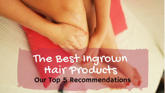 The Best Ingrown Hair Products Reviewed Electrosawhq Com